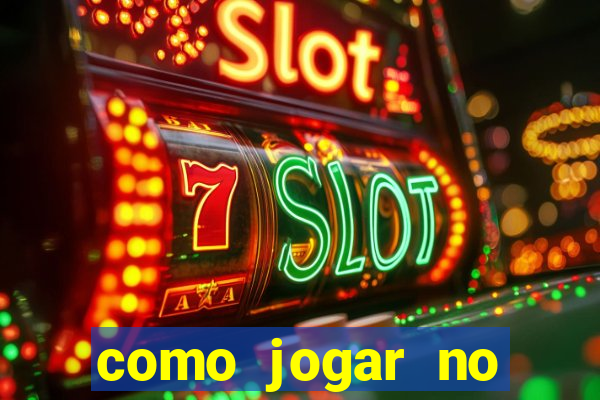 como jogar no tigre sem depositar